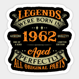 62nd Birthday Legends Were Born In 1962 Sticker